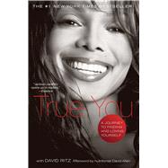 True You : A Journey to Finding and Loving Yourself,9781416587378 True You : A Journey to Finding and Loving Yourself,9781416587378