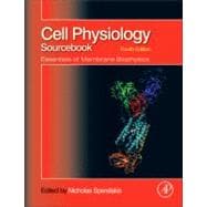 Cell Physiology Source Book : Essentials of Membrane Biophys..., 9780123877383