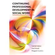 Continuing Professional Development in Social Work,9781447307389 Continuing Professional Development in Social Work,9781447307389