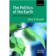 The Politics of the Earth Environmental Discourses,9780199277391 The Politics of the Earth Environmental Discourses,9780199277391