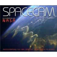 Spacecam : Photographing the Final Frontier--from Apollo to ..., 9780715327395