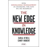 The New Edge in Knowledge How Knowledge Management Is Changi..., 9780470917398