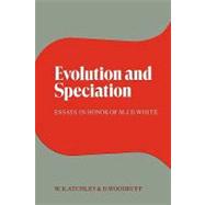 Evolution and Speciation : Essays in Honor of M. J. D. White, 9780521187404