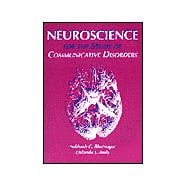 Neuroscience for the Study of Communicative Disorders,9780683007404 Neuroscience for the Study of Communicative Disorders,9780683007404