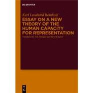 Essay on a New Theory of the Human Capacity for Representati..., 9783110227406