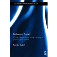 Bollywood Travels : Culture, Diaspora and Border Crossings i..., 9780415447409