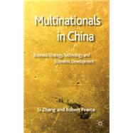 Multinationals in China : Business Strategy, Technology and ..., 9780230577411