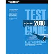 General Test Guide 2010 : The Fast-Track to Study for and Pa..., 9781560277415