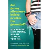 Do I Get My Allowance Before or after I'm Grounded? : Stop F..., 9780452297418