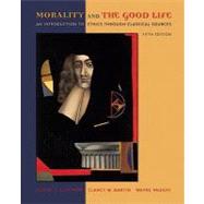 Morality and the Good Life : An Introduction to Ethics Throu..., 9780073407425