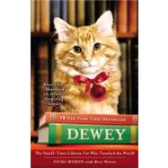 Dewey : The Small-Town Library Cat Who Touched the World, 9780446407427