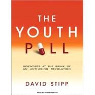 The Youth Pill: Scientists at the Brink of an Anti-Aging Rev..., 9781400147427