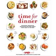 Time for Dinner : Strategies, Inspiration, and Recipes for F..., 9780811877428