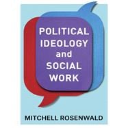 ISBN 9780231177429 product image for Political Ideology and Social Work | upcitemdb.com