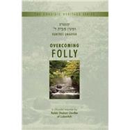 Overcoming Folly- Kuntres Umaayon : A Chasidic Treatise by R..., 9780826607430