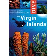 Dive the Virgin Islands: Complete Guide to Diving and Snorke..., 9781566567435