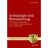Archäologie und Restaurierung. 3 Bände : Die Skulpturenerg..., 9783110247435