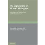 The Sophismata of Richard Kilvington: Introduction, Translat..., 9780521177436