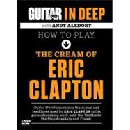 Guitar World: How to Play the Cream of Eric Clapton : Dvd, 9780739087442