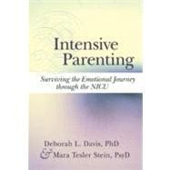 Intensive Parenting : Surviving the Emotional Journey Throug..., 9781555917449