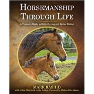 Horsemanship Through Life : A Trainer's Guide to Better Livi..., 9781616087463