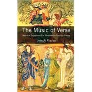 The Music of Verse Metrical Experiment in Nineteenth-Century..., 9780230247468