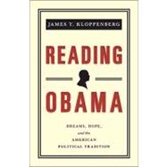Reading Obama: Dreams, Hope, and the American Political Trad..., 9780691147468