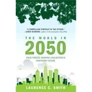 The World in 2050: Four Forces Shaping Civilization's Northe..., 9780452297470