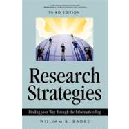 Research Strategies : Finding your Way through the Informati..., 9780595477470