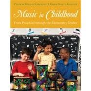 Music in Childhood from Preschool Through the Elementary Grades (With Premium Website Printed Access Card) by Campbell, Patricia Shehan