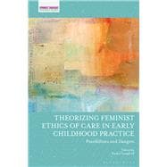 ISBN 9781350067479 product image for Theorizing Feminist Ethics of Care in Early Childhood Practice | upcitemdb.com