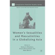 Women's Sexualities and Masculinities in a Globalizing Asia, 9780230617483
