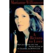 A Return to Love: Reflections on the Principles of a Course ..., 9780060927486