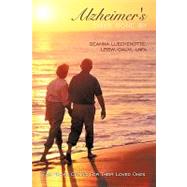 Alzheimer's Days Gone By : For Those Caring for Their Loved ..., 9781438967486