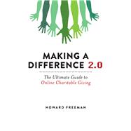 Making a Difference 2. 0 : The Ultimate Guide to Online Char..., 9781616087487