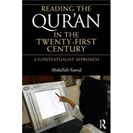 Reading the Qur'an in the Twenty-First Century: A Contextual..., 9780415677493