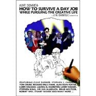 Aunt Bessie's How to Survive a Day Job While Pursuing the Cr..., 9780976757504