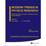 Modern Trends in Physics Research: THIRD International Confe..., 9789814317504