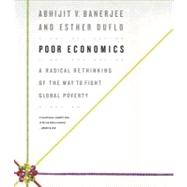 Poor Economics: A Radical Rethinking of the Way to Fight Glo..., 9781611747515