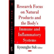 Research Focus on Natural Products and the Body's Immune and..., 9781600217517