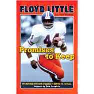 Promises to Keep : My Inspired Run from Syracuse to Denver t..., 9781600787539