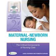 Maternal-Newborn Nursing: The Critical Components of Nursing..., 9780803617544