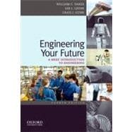 Engineering Your Future : A Brief Introduction to Engineerin..., 9780199797554