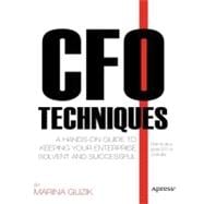 CFO Techniques : A Hands-on Guide to Keeping Your Business S..., 9781430237563