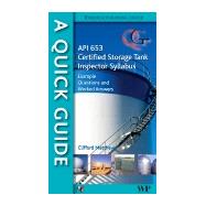 quick guide to API 653 certified storage tank inspector Syll..., 9781845697563