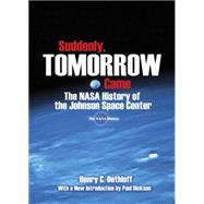 Suddenly, Tomorrow Came : The NASA History of the Johnson Sp..., 9780486477565