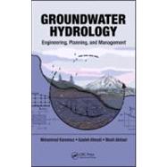Groundwater Hydrology: Engineering, Planning, and Management, 9781439837566