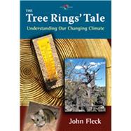 The Tree Rings' Tale: Understanding Our Changing Climate, 9780826347572