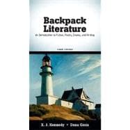 Backpack Literature : An Introduction to Fiction, Poetry, Drama, and Writing,9780205727582 Backpack Literature : An Introduction to Fiction, Poetry, Drama, and Writing,9780205727582