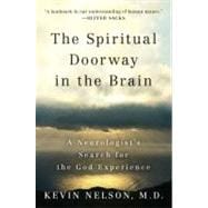 The Spiritual Doorway in the Brain: A Neurologist's Search f..., 9780452297586